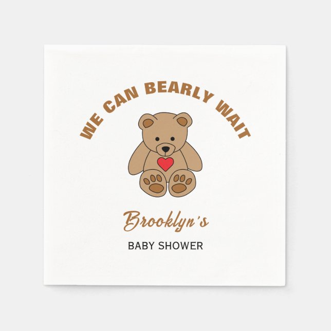 We Can Bearly Wait Baby Shower Brown Teddy Bear Napkin (Front)