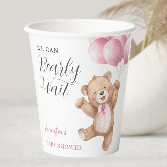 We Can Bearly Wait Girl Teddy Bear Baby Shower Paper Cups (Creator Uploaded)