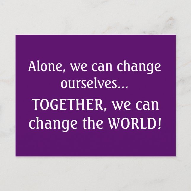 We can change the WORLD Powerful Quote Print Postcard (Front)