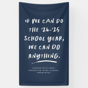 We can do anything 2024 graduation navy blue banner
