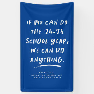 We can do anything 2024 teacher appreciation blue banner
