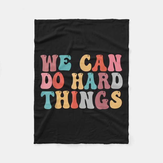 We Can Do Hard Things Groovy Retro Motivational Qu Fleece Blanket (Front)