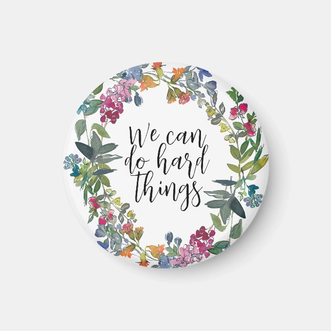 We Can Do Hard Things, Inspirational quote Modern Magnet (Front)