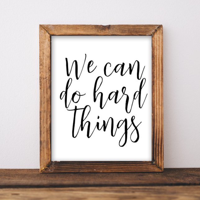 We Can Do Hard Things, Inspirational quote Modern Poster (Creator Uploaded)
