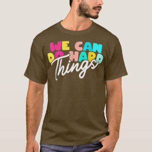 We can do hard things inspirational quote motivati T-Shirt
