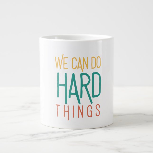 We Can Do Hard Things Large Coffee Mug (Front)