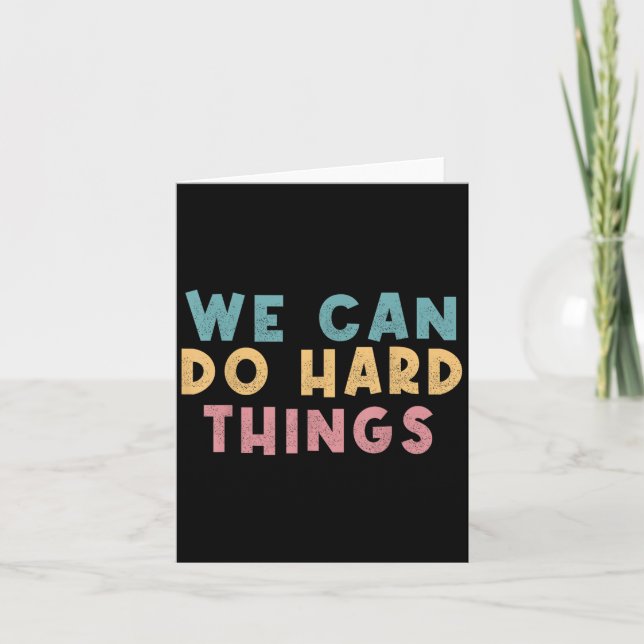 We Can Do Hard Things Motivational Teacher  Card (Front)