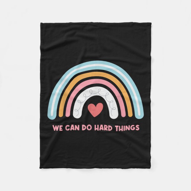 We Can Do Hard Things Motivational Teacher Rainbow Fleece Blanket (Front)