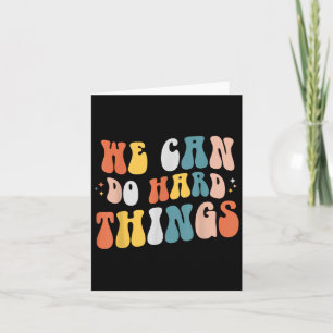 We Can Do Hard Things Motivational Teacher Wavy  Card