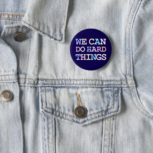 We can do hard things pin (In Situ)