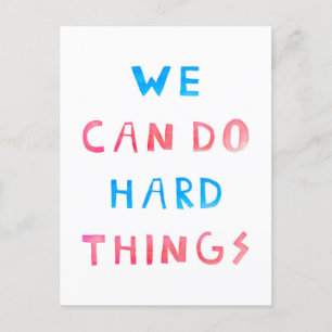 We Can Do Hard Things Postcard