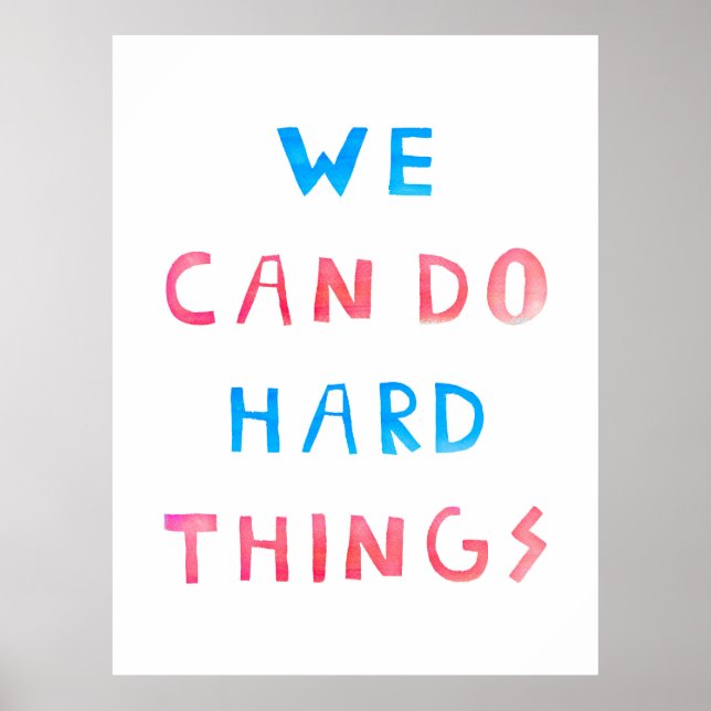 We Can Do Hard Things Poster (Front)