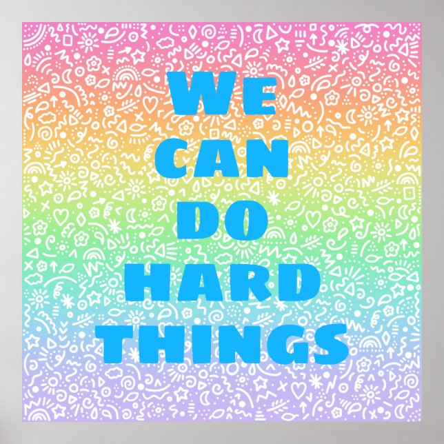 We Can Do Hard Things Rainbow Doodles Poster (Front)