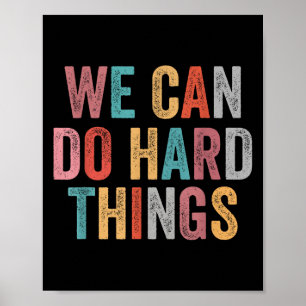 We Can Do Hard Things Retro Vintage Motivational Q Poster