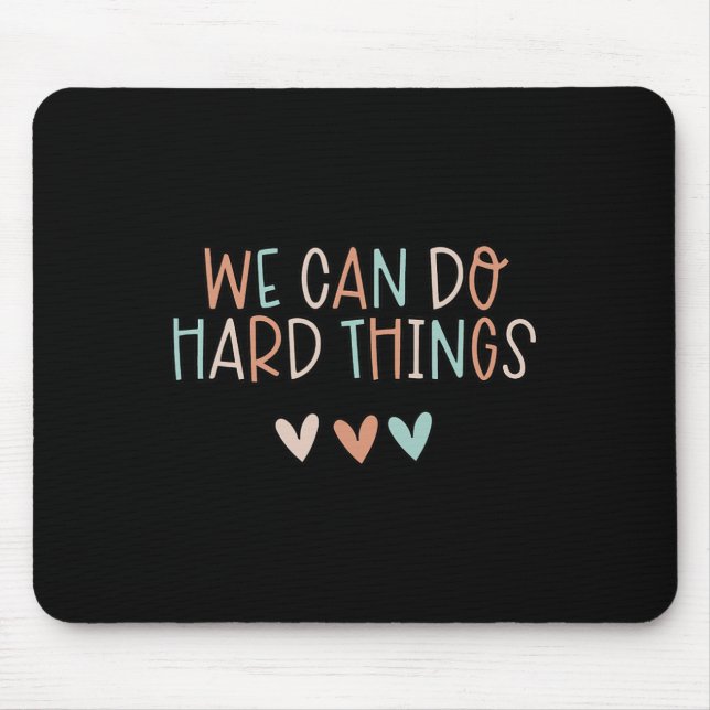 We Can Do Hard-things Teacher Byck To School  Mouse Mat (Front)