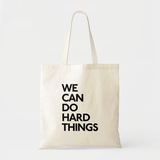 We Can Do Hard Things Tote Bag (Front)