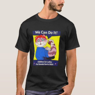 We Can Do It Childless Cat Ladies For Kamala Harri T-Shirt