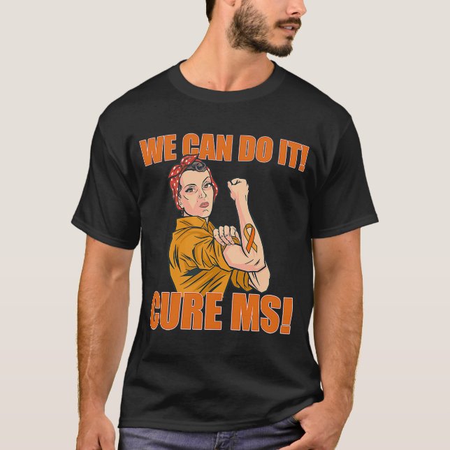 WE CAN DO IT CURE MS Rosie Riveter MULTIPLE SCLERO T-Shirt (Front)
