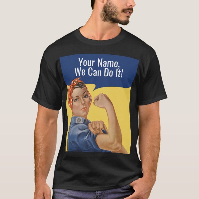 We can do it Custom Rosie The Riveter Feminist Men T-Shirt (Front)