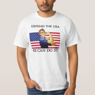 we can do it, DEFEND THE USA T-Shirt