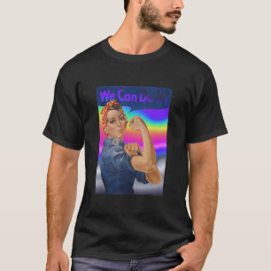 We Can Do It Rosie Feminist Colourful Rave Believe T-Shirt