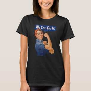We Can Do It Rosie The Riveter Feminist Wwii Rosey T-Shirt