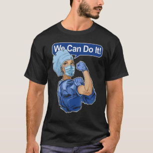 We Can Do It Rosie The Riveter Nurse T-Shirt