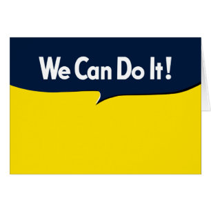 We Can Do it says Rosie