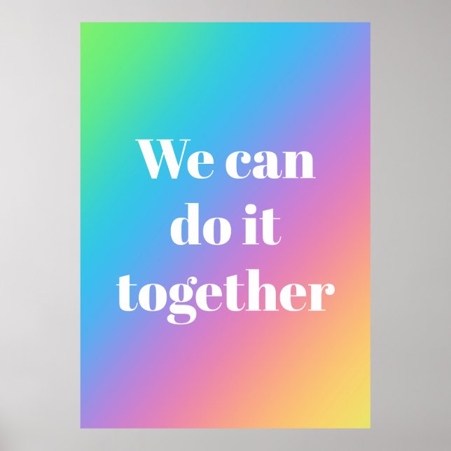 We Can Do It Together Rainbow Poster (Front)