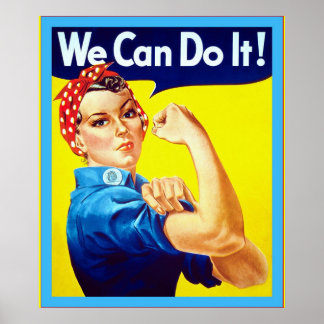 We Can Do It! ~ Vintage World War 2 Poster