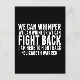 We Can Fight Back   Elizabeth Warren Quote Postcard