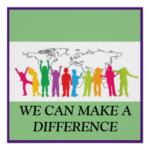 We Can Make A Difference Poster