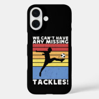We Can’t Have Any Missing Tackles Soccer Player