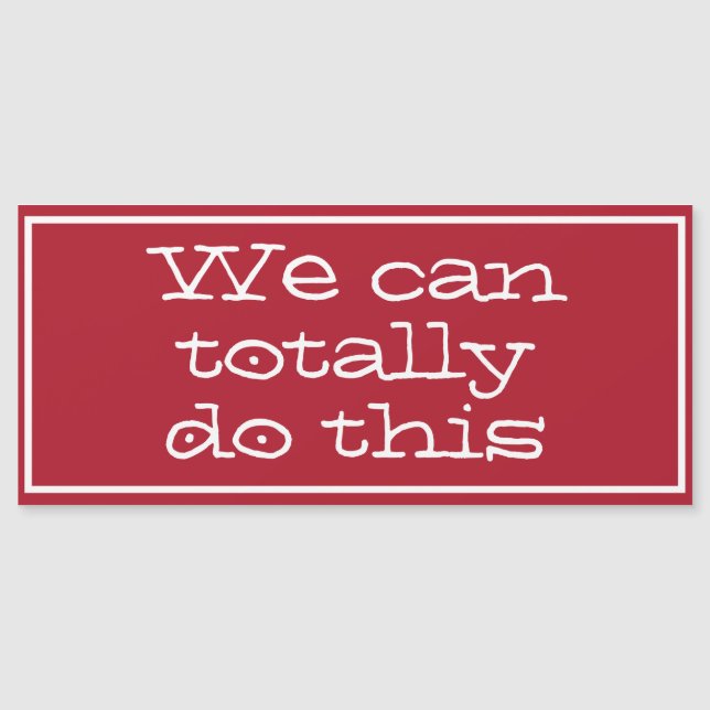We can totally do this. Inspirational Quote. (Front)