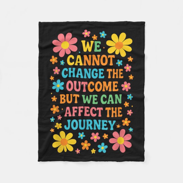 We Cannot Change The Outcome - Hosce Nurse Care  Fleece Blanket (Front)