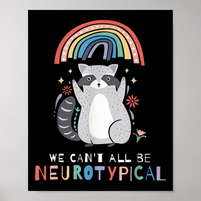 We Can't All Be Neurotycal Autism Adhd Awareness  Poster (Front)