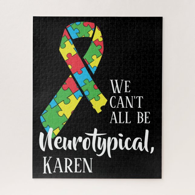 We Can't All Be Neurotypical Karen Funny Meme  But Jigsaw Puzzle (Vertical)