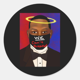 We Can't Breathe! Sticker