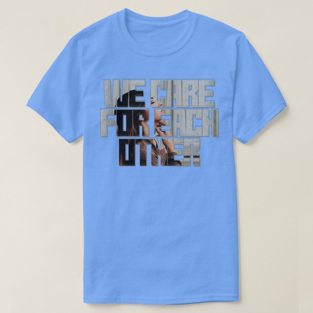 We care for each other 1 T-Shirt (Design Front)