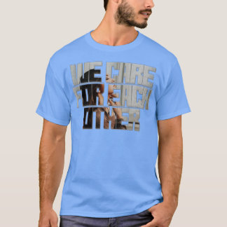 We care for each other 1 T-Shirt