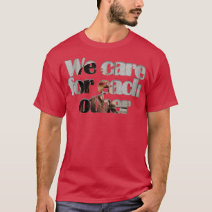 We care for each other T-Shirt