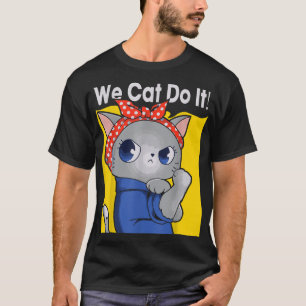 We Cat Do It  T-Shirt