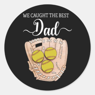 We Caught The Best Dad Funny Softll Dad Father's D Classic Round Sticker