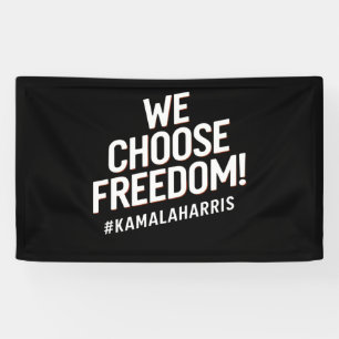 We Choose Freedom Kamala Harris 2024 Banner