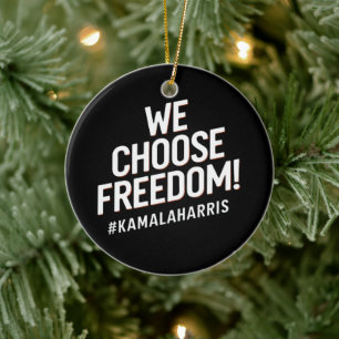 We Choose Freedom Kamala Harris 2024 Ceramic Tree Decoration