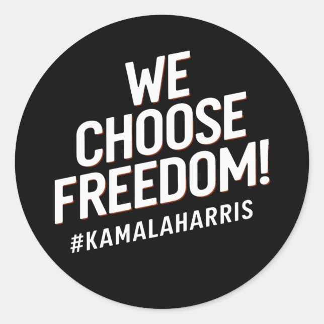 We Choose Freedom Kamala Harris 2024 Classic Round Sticker (Front)