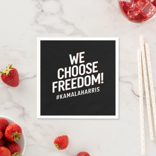 We Choose Freedom Kamala Harris 2024 Napkin (Insitu)