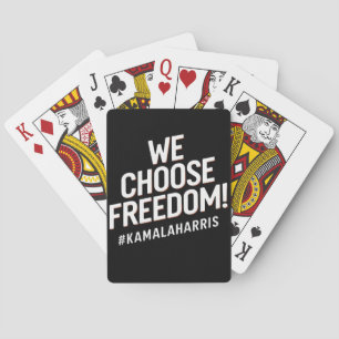 We Choose Freedom Kamala Harris 2024 Playing Cards