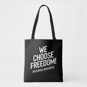 We Choose Freedom Kamala Harris 2024 Tote Bag
