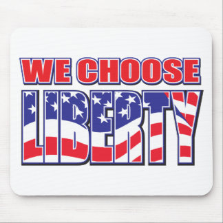 We-Choose-Liberty Mouse Mat